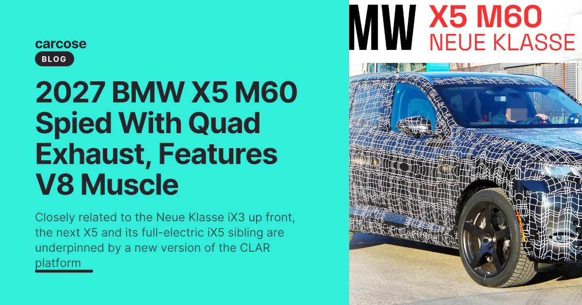 2027 BMW X5 M60 Spied With Quad Exhaust, Features V8 Muscle