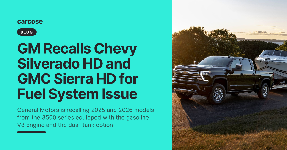 GM Recalls Chevy Silverado HD and GMC Sierra HD for Fuel System Issue